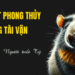 Bí quyết phong thủy giúp người tuổi Tý gia tăng tài vận 25.1 bi quyet phong thuy giup nguoi tuoi ty gia tang tai van.png