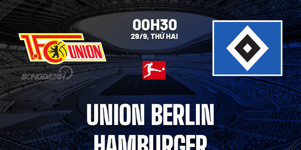 Nhận định Union Berlin vs Hamburger 0h30 ngày 29/9 (Bundesliga 2025/26) nhan dinh bong da du doan union berlin vs hamburger vdqg duc bundesliga hom nay 2409041525.jpg