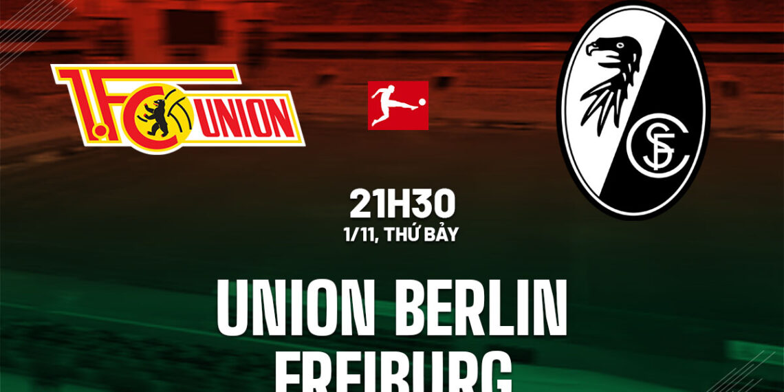 nhan dinh bong da du doan union berlin vs freiburg vdqg duc bundesliga hom nay 2810173150.jpg