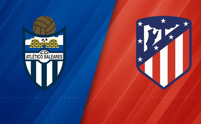 Nhận định Baleares vs Atletico Madrid (1h00 ngày 18/12): Vé đi tiếp cho đội khách Nhận định Baleares vs Atletico Madrid (1h00 ngày 18/12): Vé đi tiếp cho đội khách