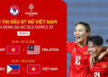 Lịch thi đấu bóng đá Nữ SEA Games 33 mới nhất lich thi dau bong da nu sea games 33 moi nhat 1315.jpg