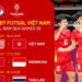 lich thi dau cua doi tuyen futsal nam viet nam tai sea games 33 1862.jpg
