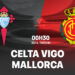 nhan dinh bong da du doan celta vigo vs mallorca vdqg tay ban nha la liga hom nay 1602223231.jpg