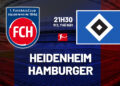 nhan dinh bong da du doan heidenheim vs hamburger vdqg duc bundesliga hom nay 0302215148.jpg