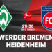 Nhận định Werder Bremen vs Heidenheim 21h30 ngày 28/2 (Bundesliga 2025/26) nhan dinh bong da du doan werder bremen vs heidenheim vdqg duc bundesliga hom nay 2302204850.jpg