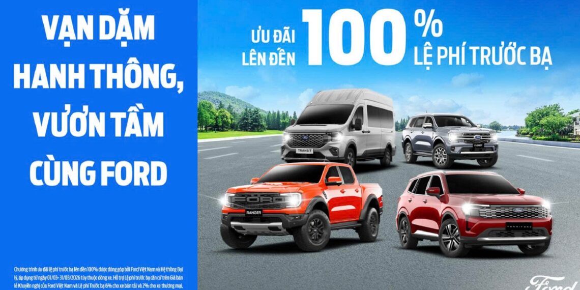 Ford Việt Nam triển khai ưu đãi, hỗ trợ lên đến 100% lệ phí trước bạ trong tháng 3/2026 3841772558933 ford viet nam trien khai uu dai anhdaidien.jpg