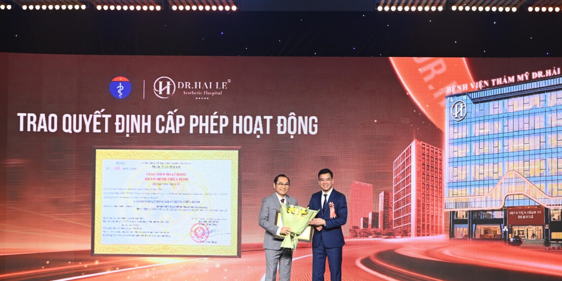 Bệnh viện Tạo hình Thẩm mỹ Dr.Hải Lê được cấp phép hoạt động