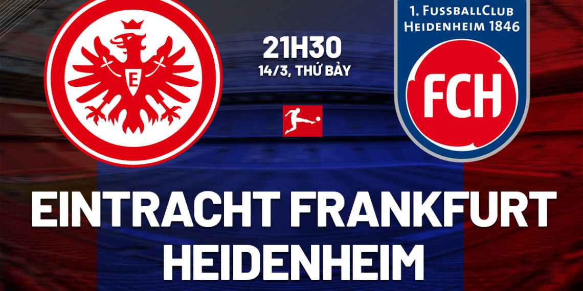 nhan dinh bong da du doan eintracht frankfurt vs heidenheim vdq duc bundesliga hom nay 1003184055.jpg