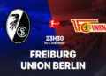 nhan dinh bong da du doan freiburg vs union berlin vdqg duc bundesliga hom nay 1003184055.jpg