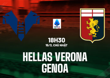 nhan dinh bong da du doan hellas verona vs genoa vdqg italia serie a hom nay 1003184057.jpg