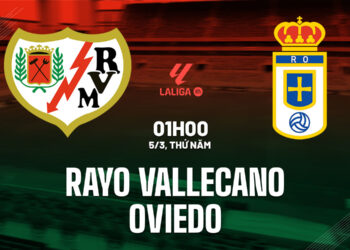 Nhận định Rayo Vallecano vs Oviedo 1h00 ngày 5/3 (La Liga 2025/26) nhan dinh bong da du doan rayo vallecano vs oviedo vdqg tay ban nha la liga hom nay 2302204847.jpg