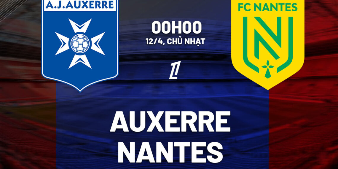 nhan dinh bong da du doan auxerre vs nantes vdqg italia serie a hom nay 0604203009.jpg