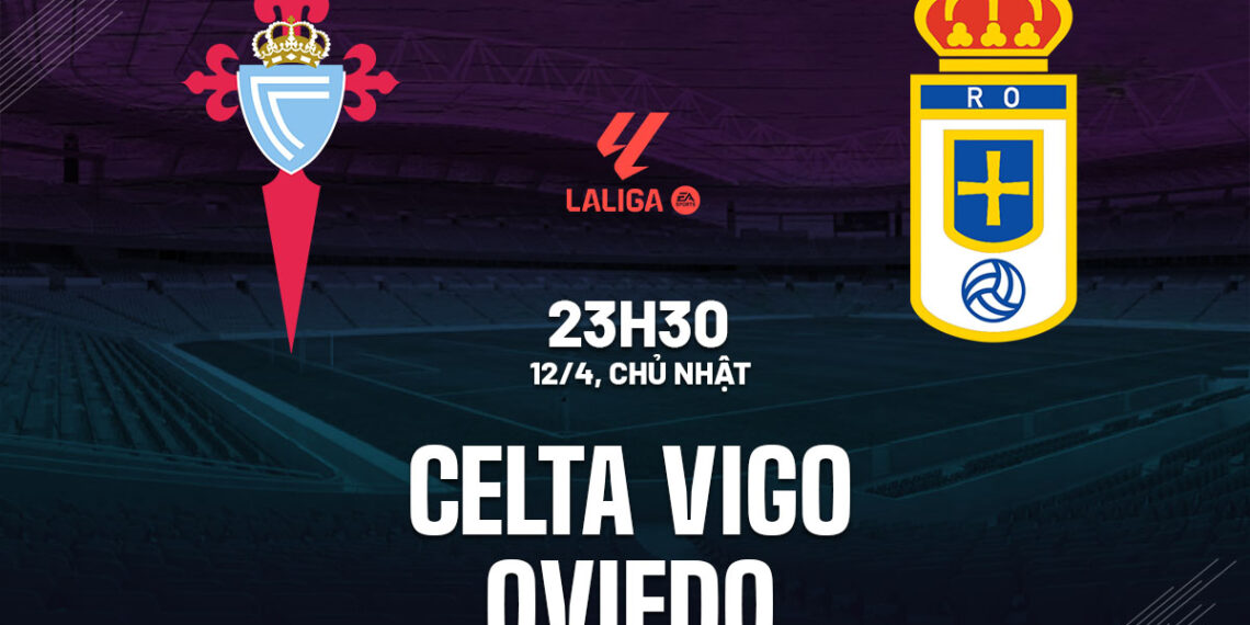 nhan dinh bong da du doan celta vigo vs oviedo vdqg tay ban nha la liga hom nay 0604203011.jpg