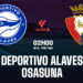 nhan dinh bong da du doan deportivo alaves vs osasuna vdqg tay ban nha la liga hom nay 3003200634.jpg