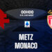 nhan dinh bong da du doan metz vs monaco vdqg phap ligue 1 hom nay 2804214025.jpg