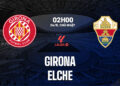 nhan dinh bong da du doan girona vs elche vdqg tay ban nha la liga hom nay 1905214532.jpg