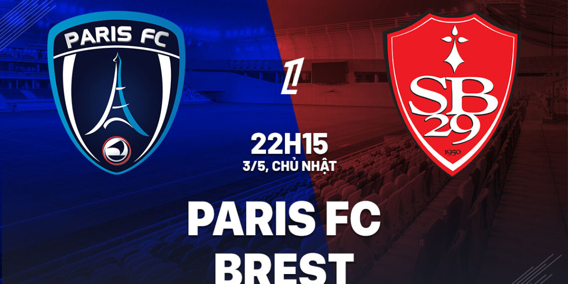 nhan dinh bong da du doan paris fc vs brest vdqg phap ligue 1 hom nay 2804214026.jpg