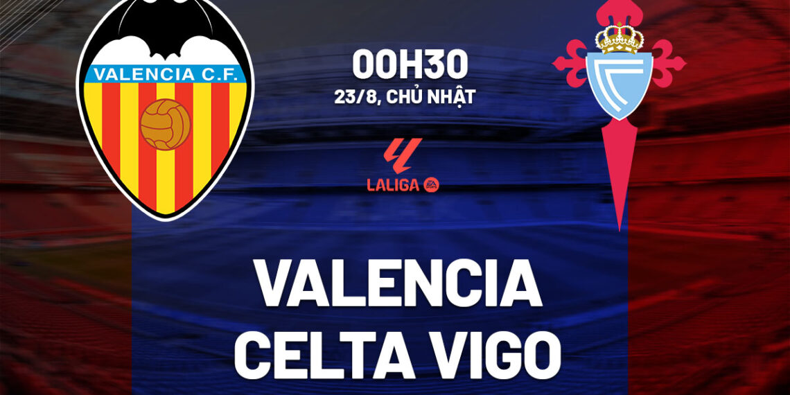 nhan dinh bong da du doan valencia vs celta vigo vdqg tay ban nha la liga hom nay 1808201959.jpg